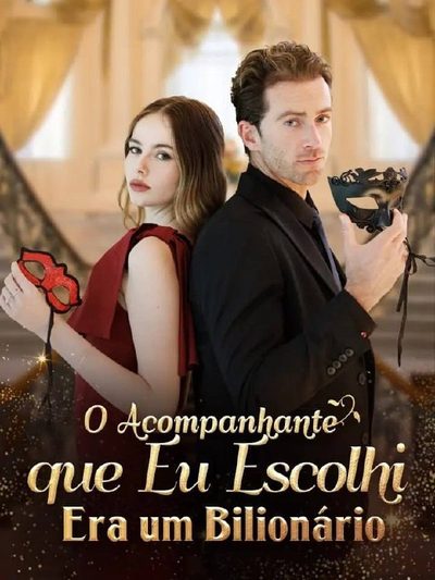 Capa da miniss&eacute;rie O Acompanhante que Eu Escolhi Era Um Bilionário dublado