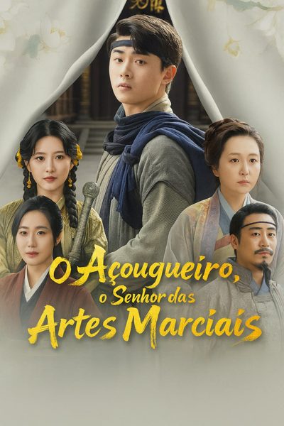 Capa da miniss&eacute;rie O Açougueiro o Senhor das Artes Marciais (dublado) dublado