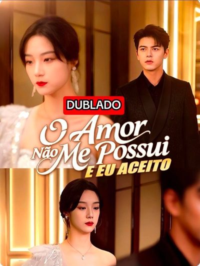 Capa da miniss&eacute;rie O Amor Não Me Possui e Eu Aceito dublado
