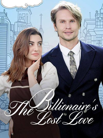 Capa da miniss&eacute;rie O Amor Perdido do Bilionário ⭐the Billionaire's Lost Love