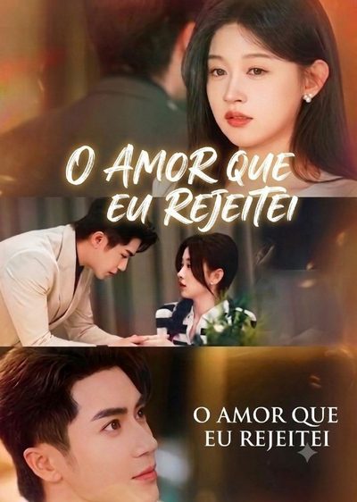 Capa da miniss&eacute;rie O Amor que Eu Rejeitei