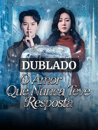 Capa da miniss&eacute;rie O Amor que Nunca Teve Resposta dublado