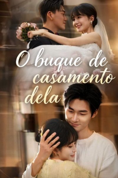 Capa da miniss&eacute;rie O Buquê de Casamento Dela