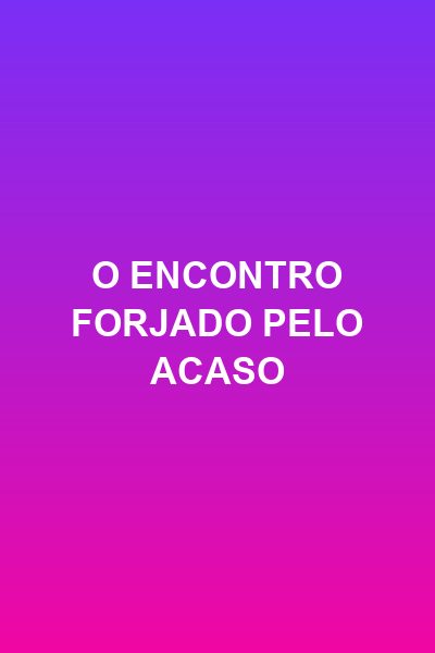 Capa da miniss&eacute;rie O Encontro Forjado Pelo Acaso