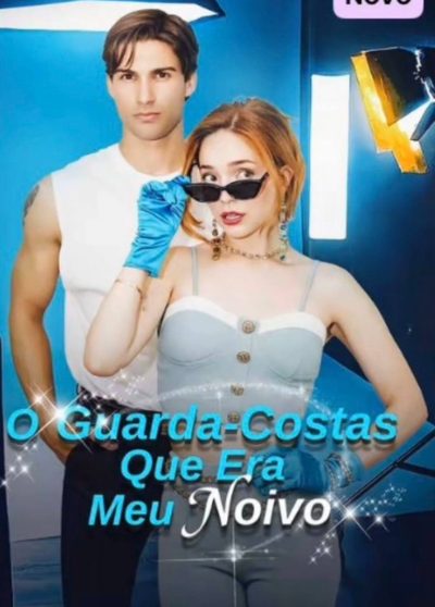Capa da miniss&eacute;rie O Guarda Costas que Era Meu Noivo