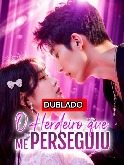 Capa da miniss&eacute;rie O Herdeiro que Me Perseguiu(dublado) dublado