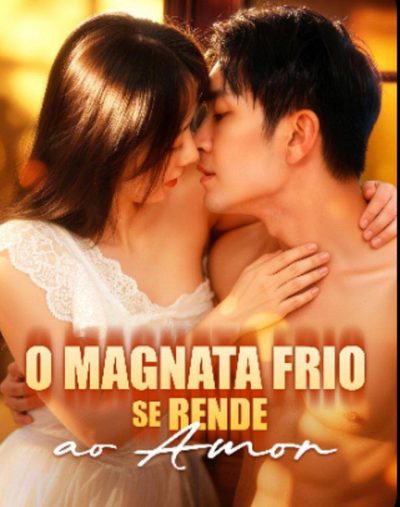 Capa da miniss&eacute;rie O Magnata Frio Se Rende ao Amor