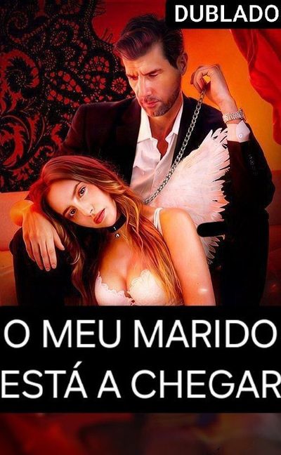 Capa da miniss&eacute;rie O Meu Marido Está a Chegar dublado