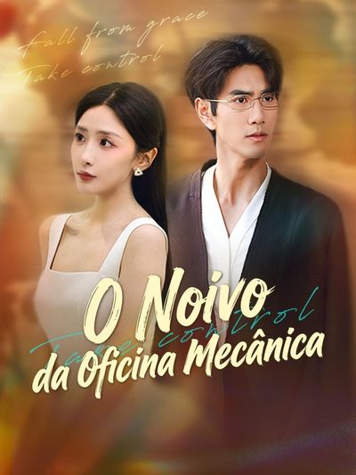 Capa da miniss&eacute;rie O Noivo da Oficina Mecânica o Noivo Mecânico É Um Magnata Repairman Hubby? Secret Mogul!