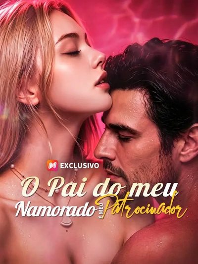 Capa da miniss&eacute;rie O Pai do Meu Namorado É Meu Patrocinador