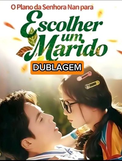 Capa da miniss&eacute;rie O Plano da Senhora Nan para Escolher Um Marido Missão Noivado com os Naves Seleção do Esposo da Herdeira Três Contra Uma: Fuga Impossível ao Amor Dublagem