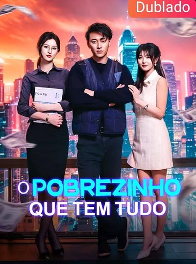 Capa da miniss&eacute;rie O Pobrezinho que Tem Tudo