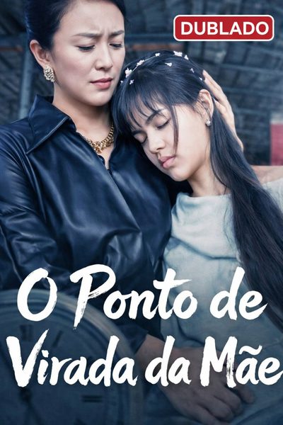 Capa da miniss&eacute;rie O Ponto de Virada da Mãe