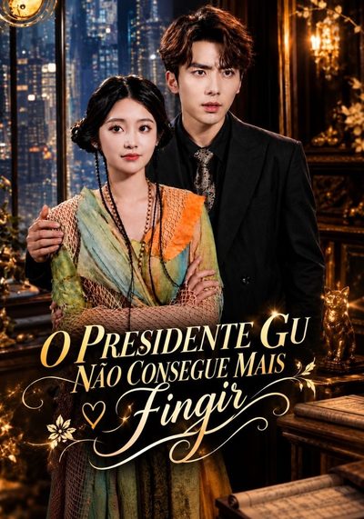 Capa da miniss&eacute;rie O Presidente Gu Não Consegue Mais Fingir