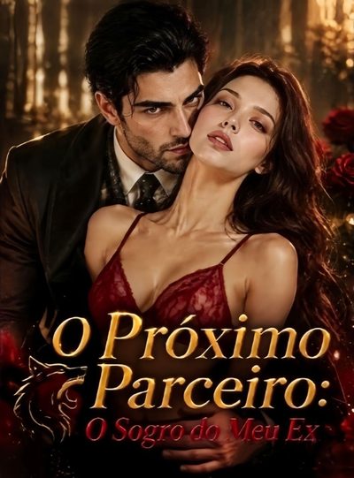 Capa da miniss&eacute;rie O Próximo Parceiro: o Sogro do Meu Ex