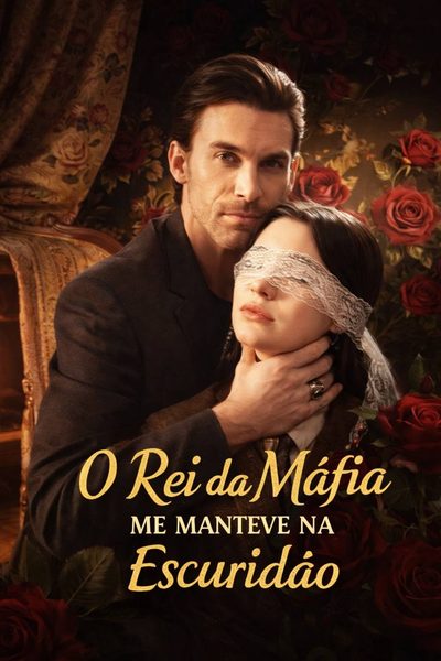 Capa da miniss&eacute;rie O Rei da Máfia Me Manteve na Escuridão