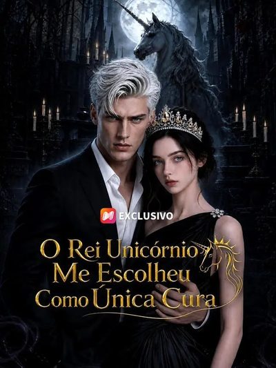 Capa da miniss&eacute;rie O Rei Unicórnio Me Escolheu Como Única Cura
