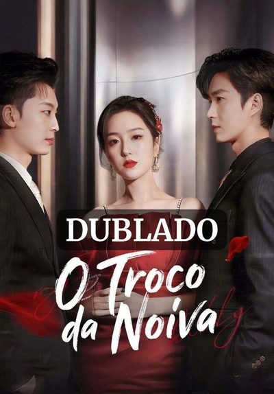 Capa da miniss&eacute;rie O Troco da Noiva dublado