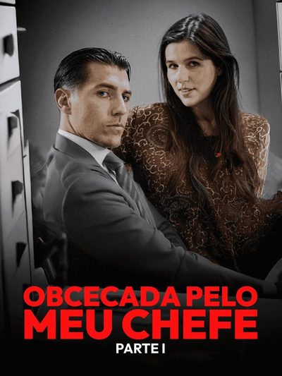 Capa da miniss&eacute;rie Obsecada Pelo Meu Chefe Parte 1