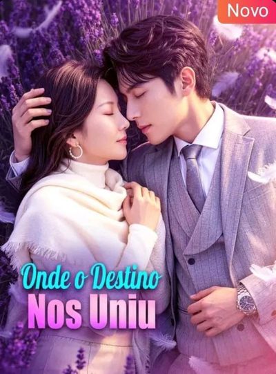 Capa da miniss&eacute;rie Onde o Destino nos Uniu