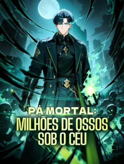 Capa da miniss&eacute;rie Pá Mortal: Milhões de Ossos sob o Céu