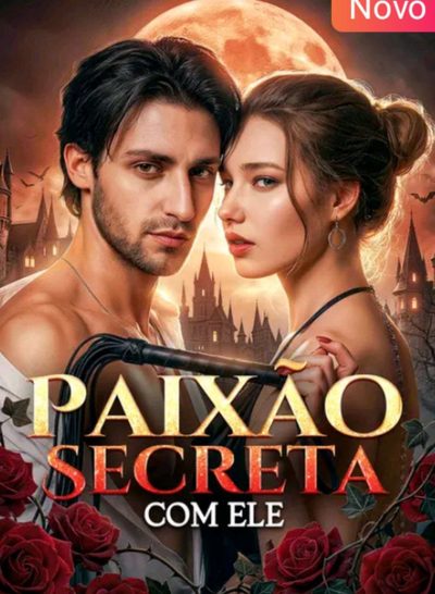 Capa da miniss&eacute;rie Paixão Secreta com Ele
