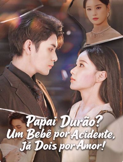 Capa da miniss&eacute;rie Papai Durão? Um Bebê por Acidente, Já Dois por Amor!
