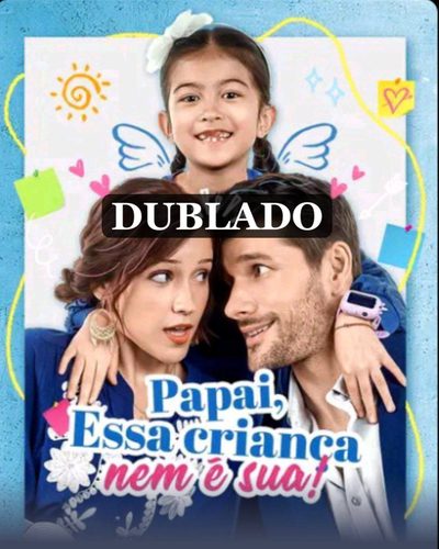 Capa da miniss&eacute;rie Papai, Essa Criança Nem É Sua!