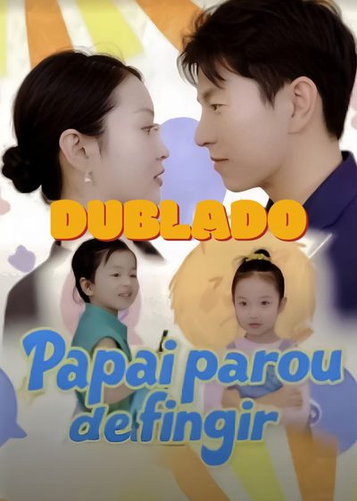 Capa da miniss&eacute;rie Papai Parou de Fingir dublado