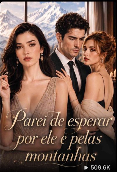 Capa da miniss&eacute;rie Parei de Esperar por Ele e Pelas Montanhas
