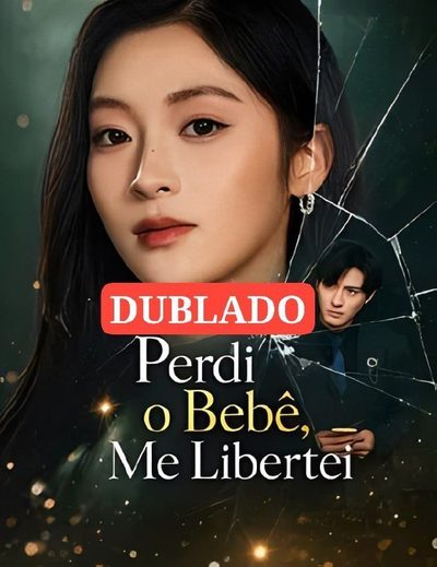 Capa da miniss&eacute;rie Perdi o Bebê, Me Libertei dublado