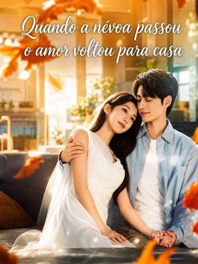 Capa da miniss&eacute;rie Quando a Névoa Passou o Amor Voltou para Casa