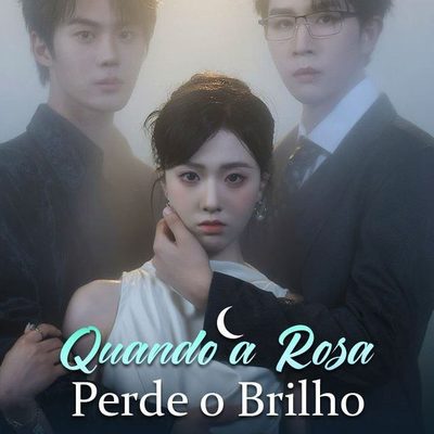 Capa da miniss&eacute;rie Quando a Rosa Perde o Brilho