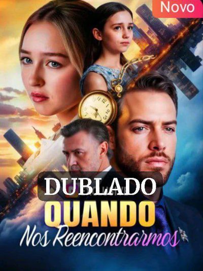Capa da miniss&eacute;rie Quando nos Reencontrarmos (dublado) dublado