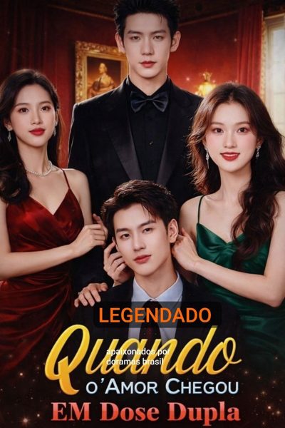 Capa da miniss&eacute;rie Quando o Amor Chegou em Dose Dupla