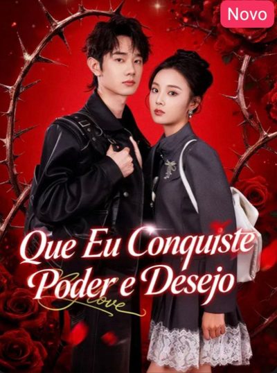 Capa da miniss&eacute;rie Que Eu Conquiste Poder e Desejo