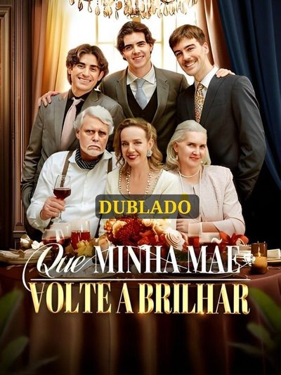 Capa da miniss&eacute;rie Que Minha Mãe Volte a Brilhar