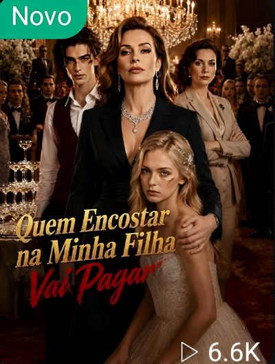 Capa da miniss&eacute;rie Quem Encostar na Minha Filha Vai Pagar