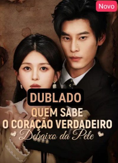 Capa da miniss&eacute;rie Quem Sabe o Coração dublado