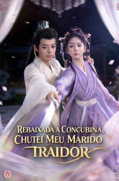 Capa da miniss&eacute;rie Rebaixada a Concubina, Chutei Meu Marido Traidor