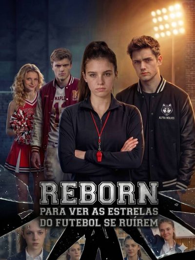 Capa da miniss&eacute;rie Reborn: para Ver as Estrelas do Futebol Se Ruírem