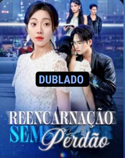 Capa da miniss&eacute;rie Reencarnação sem Perdão dublado