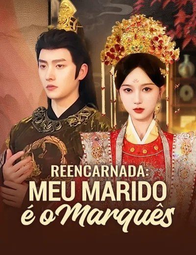 Capa da miniss&eacute;rie Reencarnada: Meu Marido É o Marquês