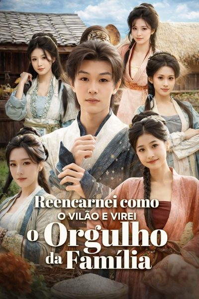 Capa da miniss&eacute;rie Reencarnei Como o Vilão e Virei o Orgulho da Família