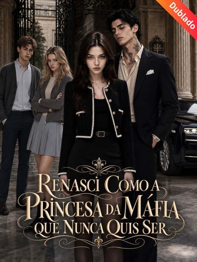 Capa da miniss&eacute;rie Renasci Como a Princesa da Máfia que Nunca Quis Ser