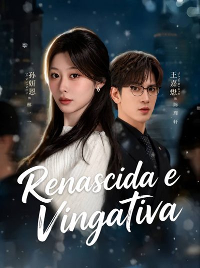 Capa da miniss&eacute;rie Renascida e Vingativa