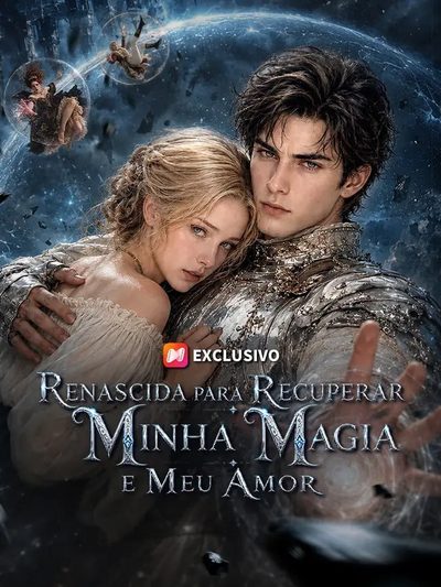 Capa da miniss&eacute;rie Renascida para Recuperar Minha Magia e Meu Amor Ela Era a Verdadeira Gênia da Magia