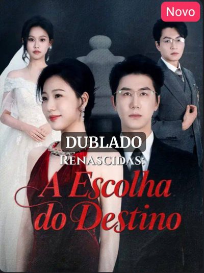 Capa da miniss&eacute;rie Renascidas: a Escolha do Destino (dublado) dublado