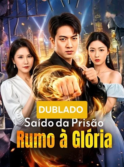 Capa da miniss&eacute;rie Saído da Prisão Rumo à Glária dublado
