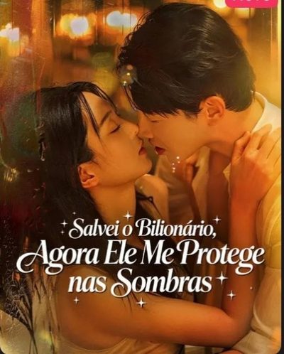 Capa da miniss&eacute;rie Salvei o Bilionário Agora Ele Me Protege nas Sombras